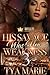 His Savage Was Her Weakness 3 by Tya Marie