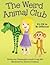 The Weird Animal Club by Christopher Knott-Craig MD