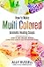 How to Make Multi Colored A...