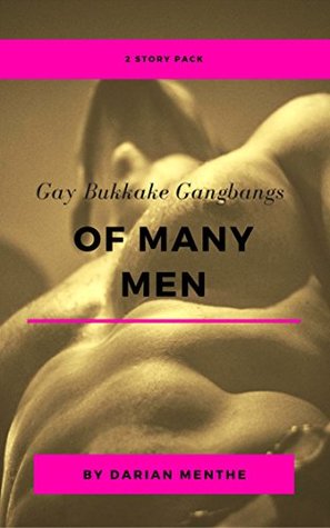 Gay Bukkake Gangbangs of Many Men (2 Story Pack!)