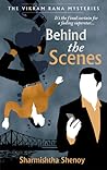 Behind the Scenes by Sharmishtha Shenoy