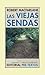 Las viejas sendas by Robert Macfarlane
