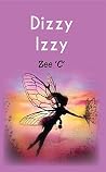 Dizzy Izzy by Zee 'C' Dizzy Izzy by Zee 'C'