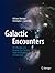 Galactic Encounters: Our Majestic and Evolving Star-System, from the Big Bang to Time's End