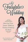My Fairytale Wedding by Desiree Hartsock