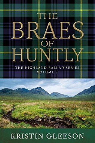 The Braes of Huntly (Highland Ballad #3)