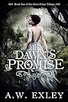 Dawn's Promise by A.W. Exley