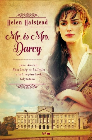 Mr Darcy Presents His Bride A Sequel To Jane Austen S Pride And Prejudice By Helen Halstead