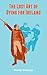 The Lost Art of Dying for Ireland by Paddy Doherty