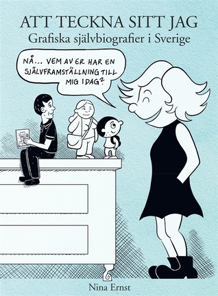 Att teckna sitt jag. Grafiska självbiografier i Sverige (Paperback)