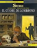 Le Storie n. 63: Il cuore di Lombroso