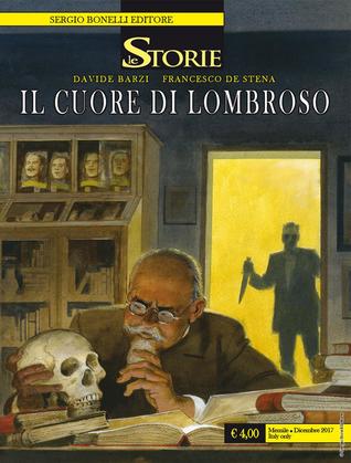 Le Storie n. 63: Il cuore di Lombroso