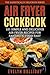 Air Fryer Cookbook by Evelyn Halliday