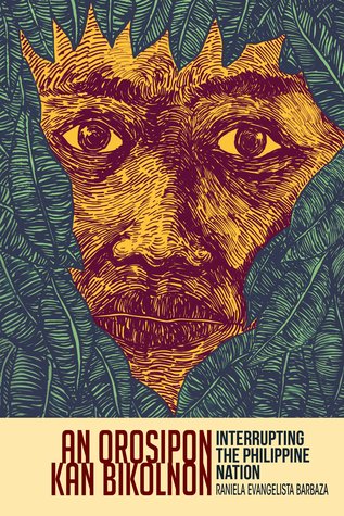 An Orosipon kan Bikolnon: Interrupting the Philippine Nation (Paperback)