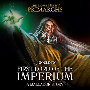 Malcador: First Lord of the Imperium  (Black Library Advent Calendar 2017 #14)