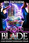 Relic: Blade (Kane Arkwright, #1)