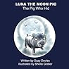 Luna The Moon Pig...