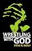 Wrestling with God: The Nor...