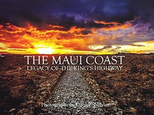 The Maui Coast - Legacy of the Kings Highway (Hardcover)