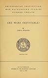 Are Wars Inevitable?