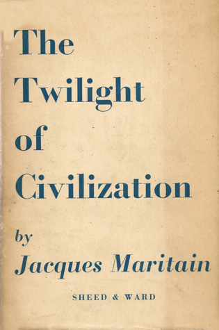 The Twilight of Civilization (Hardcover)
