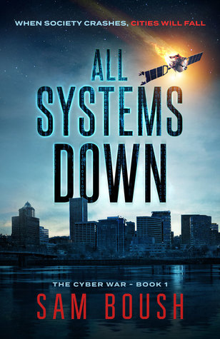 All Systems Down (The Cyber War, #1)