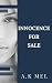 Innocence For Sale by A.K. Mel