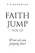 Faith Jump Vol 1.0