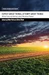 Expect Great Things, Attempt Great Things: William Carey and Adoniram Judson, Missionary Pioneers (Studies in World Christianity) Expect Great Things, Attempt Great Things: William Carey and Adoniram Judson, Missionary Pioneers (Studies in World Christianity)