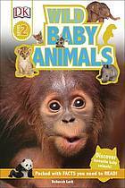 Wild Baby Animals (DK Reads Beginning to Read)