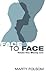 Face to Face, Volume One by Marty Folsom