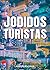 Jodidos turistas