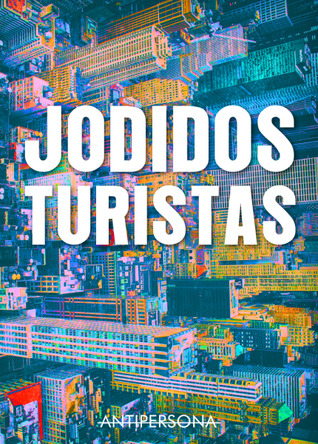 Jodidos turistas (Paperback)