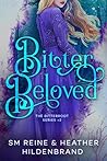 Bitter Beloved by S.M. Reine