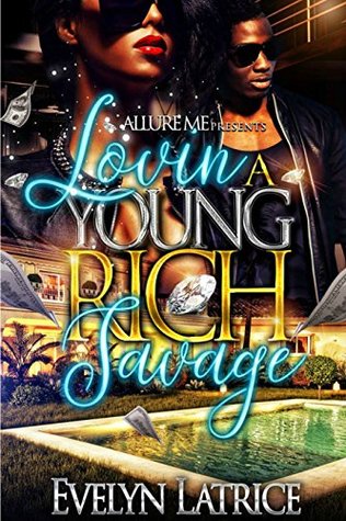 Lovin' A Young Rich Savage (Kindle Edition)