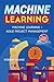 Machine Learning - This Book Includes by Robert Keane