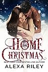 Home for Christmas by Alexa Riley