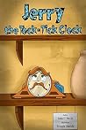 Jerry, the Tock-Tick Clock: Will I ever fit in?