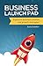 Business Launch Pad: Explos...