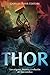 Thor: Los orígenes, historia y evolución del dios nórdico (Spanish Edition)