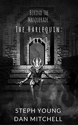 Behind the Masquerade: The Harlequin Part 1 (Kindle Edition)