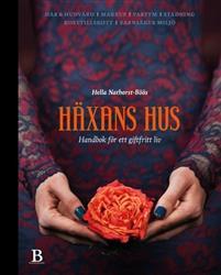 Häxans hus : handbok för ett giftfritt liv