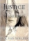 Justice Eventualis by Nick van der Leek