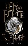 Cero se repite siempre by Gabrielle S. Prendergast