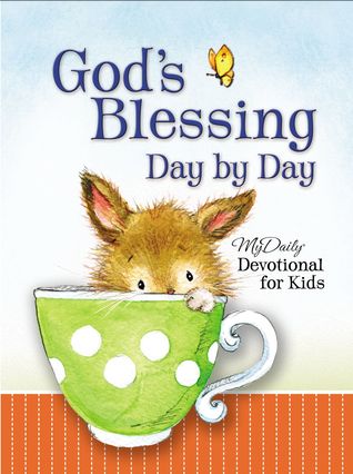 Blessing For The Day God's Blessing Day By Day: Mydaily Devotional For Kids By Johnny Hunt
