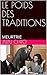 LE POIDS DES TRADITIONS: ME...