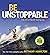 Be Unstoppable: The Art of ...