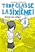 Relooke mon collège ! (Trop classe la sixième #3)