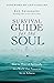 Survival Guide for the Soul...