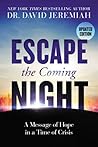 Escape the Coming Night by David Jeremiah